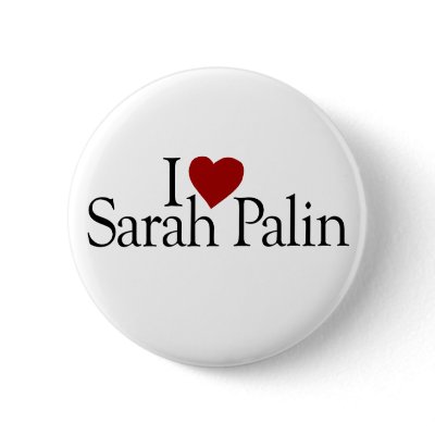 I Love Sarah Palin (McCain Palin 2008) Pinback Buttons by worldsfair