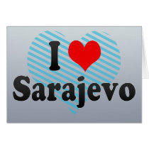 I Love Sarajevo, Bosnia and Herzegovina Greeting Card