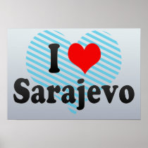 I Love Sarajevo, Bosnia and Herzegovina Posters