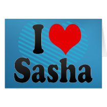 I love Sasha Cards