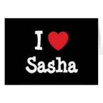 I love Sasha heart T-Shirt Cards