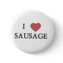 I Love Sausage Button
