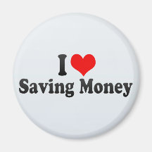 I Love Saving Money Fridge Magnets
