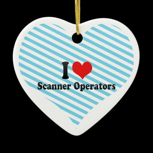 I Love Scanner Operators Christmas Ornaments