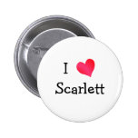 I Love Scarlett Pin