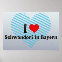 I Love Schwandorf in Bayern, Germany Print