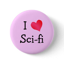 I Love Sci-fi buttons by definingyou I Love Sci-fi buttons