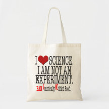I love Science.I am not an experiment. Ban GMO! Canvas Bag