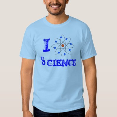 I LOVE SCIENCE T SHIRT