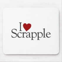 I Love Scrapple mousepads by worldsfair I Love Scrapple mousepads