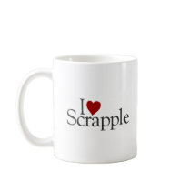I Love Scrapple mugs