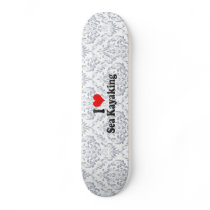 I love Sea Kayaking Custom Skate Board