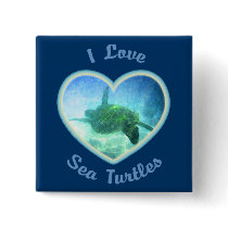 I Love Sea Turtles Buttons
