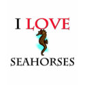 I Love Seahorses t-shirts by tshirtshirts I Love Seahorses t-shirts