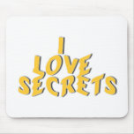 I Love Secrets Mousepad