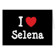 I love Selena heart T-Shirt cards