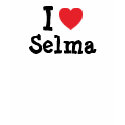 I love Selma heart T-Shirt