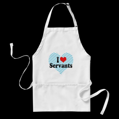 I Love Servants Aprons
