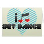 I Love Set Dance Greeting Cards