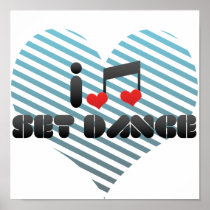 I Love Set Dance Print
