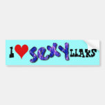 I Love Sexy Liars Bumper Sticker
