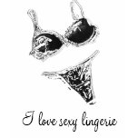 I love sexy lingerie tshirt
