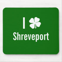 I love (shamrock) Shreveport St Patricks Day mousepads