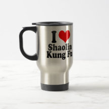 I love Shaolin Kung Fu Coffee Mugs