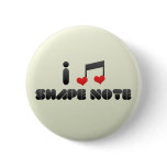 I Love Shape Note Buttons