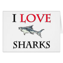 I Love Sharks Greeting Cards