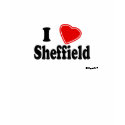 I Love Sheffield t-shirts by Rep_Yo_City I Love Sheffield t-shirts