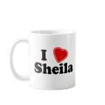 I Love Sheila Coffee Mug
