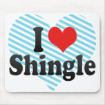 I Love Shingle Mouse Pad
