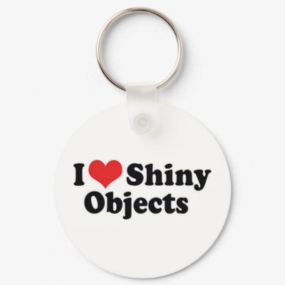 i_love_shiny_objects_keychain-p146184294258145263qjfk_400.jpg