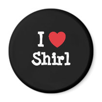 I love Shirl heart T-Shirt magnets by funnycustomtshirts I love Shirl heart T-Shirt magnets