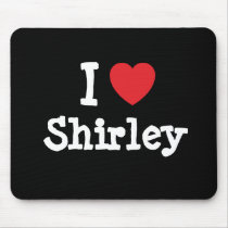 I love Shirley heart custom personalized mousepads by funnycustomtshirts I love Shirley heart custom personalized mousepads