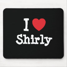 I love Shirly heart T-Shirt Mouse Mats