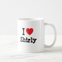I love Shirly heart T-Shirt Mugs