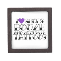 I love shoes booze and boys with tattoos premium trinket box