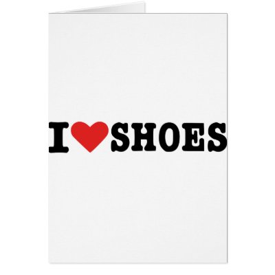 I love shoes card by Thinkdifferent