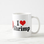 I Love Shrimp Coffee Mug