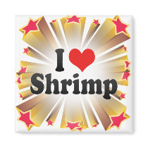 I Love Shrimp Magnets
