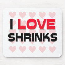 I LOVE SHRINKS mousepads by professions I LOVE SHRINKS mousepads
