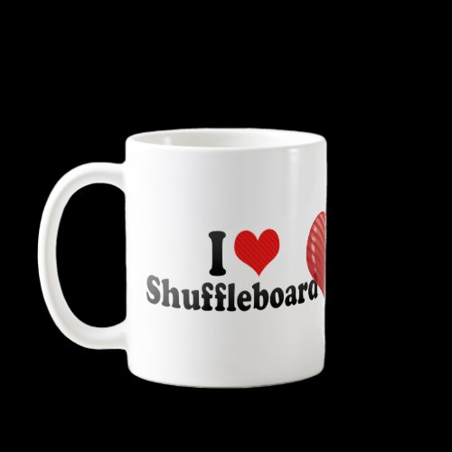 I Love Shuffleboard Coffee Mugs
