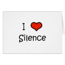 I Love Silence cards by fullofNuts I Love Silence cards