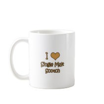 I Love Single Malt Scotch Coffee Mugs