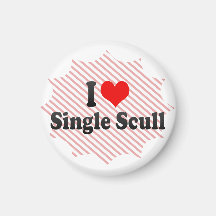 I love Single Scull Magnets