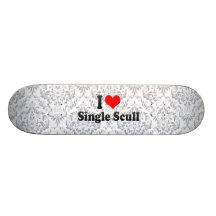 I love Single Scull Skate Board