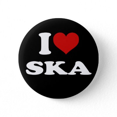 I Love Ska buttons
