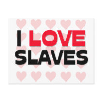 I LOVE SLAVES postcards by professions I LOVE SLAVES postcards